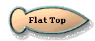  Flat Top 